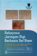 Rekayasa Jaringan Gigi Berbasis Sel Stem