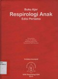 Buku Ajar Respirologi Anak:Edisi pertama (Cetakan keempat)