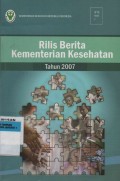 Rilis Berita Kementrian Kesehatan Tahun 2007