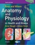 Ross and Wilson Anatomy and Physiology in Health and Illness (tenth edition)