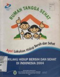 Rumah tangga sehat : ayo ! lakukan hidup bersih dan sehat