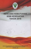 Rencana Kebutuhan SDM Kesehatan Tahun 2016