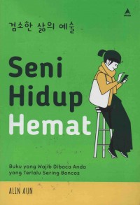 Seni Hidup Hemat  : Buku yang wajib dibaca anda yang terlalu sering boncos