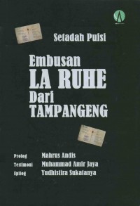 Embusan la ruhe dari Tampangeng : Setadah Puisi