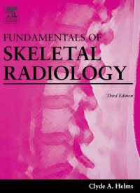 Fundamentalis of Skeletel Radiology (third eidtion)