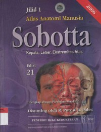 Sobotta : Atlas Anatomi Manusia : Kepala, Leher, Ekstremitas Atas Jilid 1 (Edisi 21)