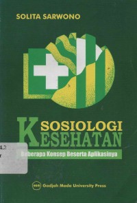 Sosiologi Kesehatan : Beberapa konsep beserta aplikasinya