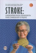 STROKE; Ungkapan Rasa Penderita dan Caregiver Stroke