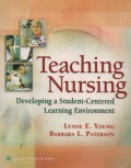 Teaching Nursing : Developing a Student-Centered Learning Environment