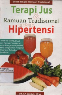 Terapi jus & ramuan tradisional untuk hipertensi