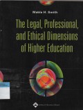 The Legal, Professional, and Ethical Dimensions of Higher Education