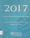 2017o The work of WHO inthe South-East Asia Region : Refort of the Regional Director 1 january-31 Desember