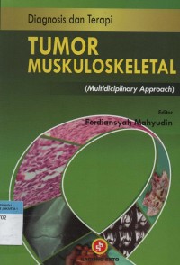 Diagnosisi dan Terapi Tumor Muskuloskeletal:Multidiciplinary Approach