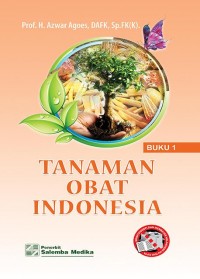 Tanaman Obat Indonesia. Buku 1 - Perpustakaan Terpadu