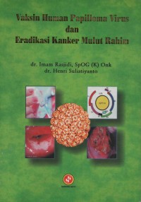 Vaksin Human Papilloma Virus dan Eradikasi Kanker Mulut Rahim