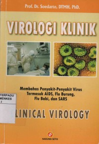 Virologi Klinik - Membahas Penyakit-penyakit Virus
Termasuk AIDS,Flu Burung, Flu Babi, dan SARS