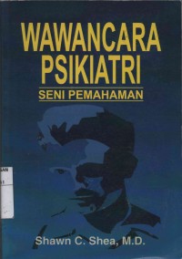 Wawancara Psikiatri : Seni Pemahaman