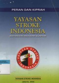 Peran dan Kiprah Yayasan Stroke Indonesia : Menyongsong Masa Depan Sejahtera