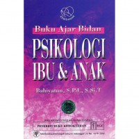 Buku Ajar Bidan - Psikologi Ibu & Anak