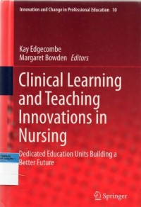 Clinical Learning and Teaching Innovations in Nursing