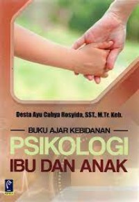 Buku Ajar Kebidanan Psikologi Ibu dan Anak