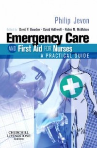 Emergency Care and First Aid for Nurses