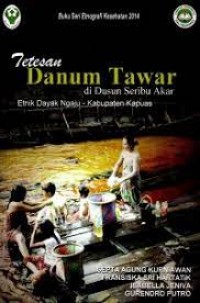 Tetesan Danum Tawar di Dusun Seribu Akar