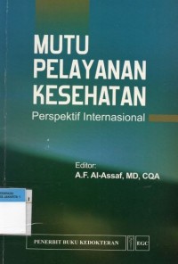 Mutu Pelayanan Kesehatan: Perspektif Internasional