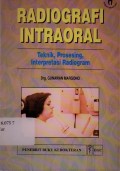 Radiografi Intraoral : teknik, prosesing, interpretasi radiogram