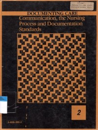 Documenting Care : Communication,the Nursing Process and Documentation Standards (2)