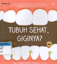 Tubuh Sehat, Giginya?