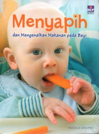 Menyapih dan mengenalkan makanan pada bayi