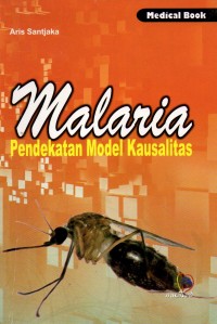 Malaria : Pendekatan model kausalitas