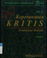 Keperawatan Kritis: Pendekatan Holistik Volume I