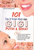 101 Tips & terapi alami agar Gigi putih dan sehat