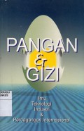 Pangan & Gizi : Ilmu,Teknologi,Industri & Perdagangan Internasional