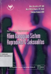 Seri Asuhan Keperawatan Klien Gangguan Sistem Reproduksi & Seksualitas