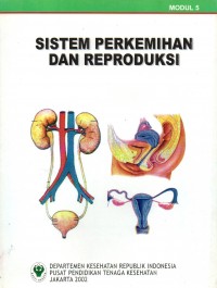 Sistem Perkemihan dan Reproduksi ( modul 5 )