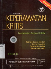 Keperawatan Kritis: Pendekatan Asuhan Holistik Volume 1