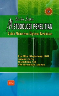 Buku Saku Metodologi Penelitian : Untuk Mahasiswa Diploma Kesehatan