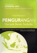 Menanggapi Epidemi HIV di Kalangan Pengguna Narkoba Suntikan : Dasar pemikiran Pengurangan dampak buruk Narkoba