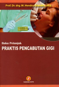 Buku Petunjuk Praktis Pencabutan Gigi