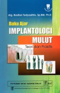 Buku Ajar Implantologi Mulut: Teori dan praktik