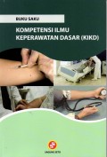 Buku saku kompetensi ilmu keperawatan dasar (KIKD)