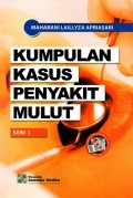 Kumpulan Kasus Penyakit Mulut seri 1