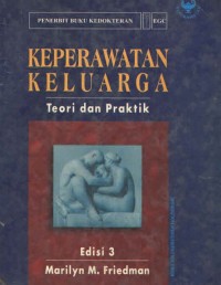 Keperawatan Keluarga : Teori dan Praktik