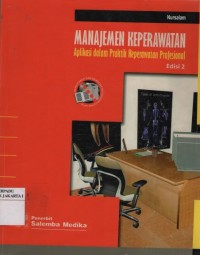 Manajemen Keperawatan : Aplikasi dalam Praktik Keperawatan Profesional