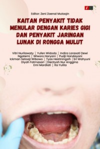 Kaitan Penyakit Tidak Menular dengan Karies Gigi dan Penyakit Jaringan Lunak di Rongga Mulut