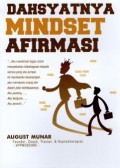 Dahsyatnya Mindset Afirmasi