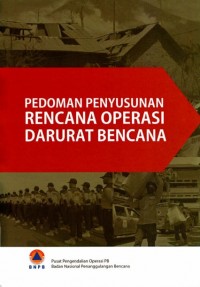 Pedoman Penyusunan Rencana Operasi Darurat Bencana